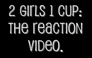 2 girls 1 cup y la reacción de mi abuela